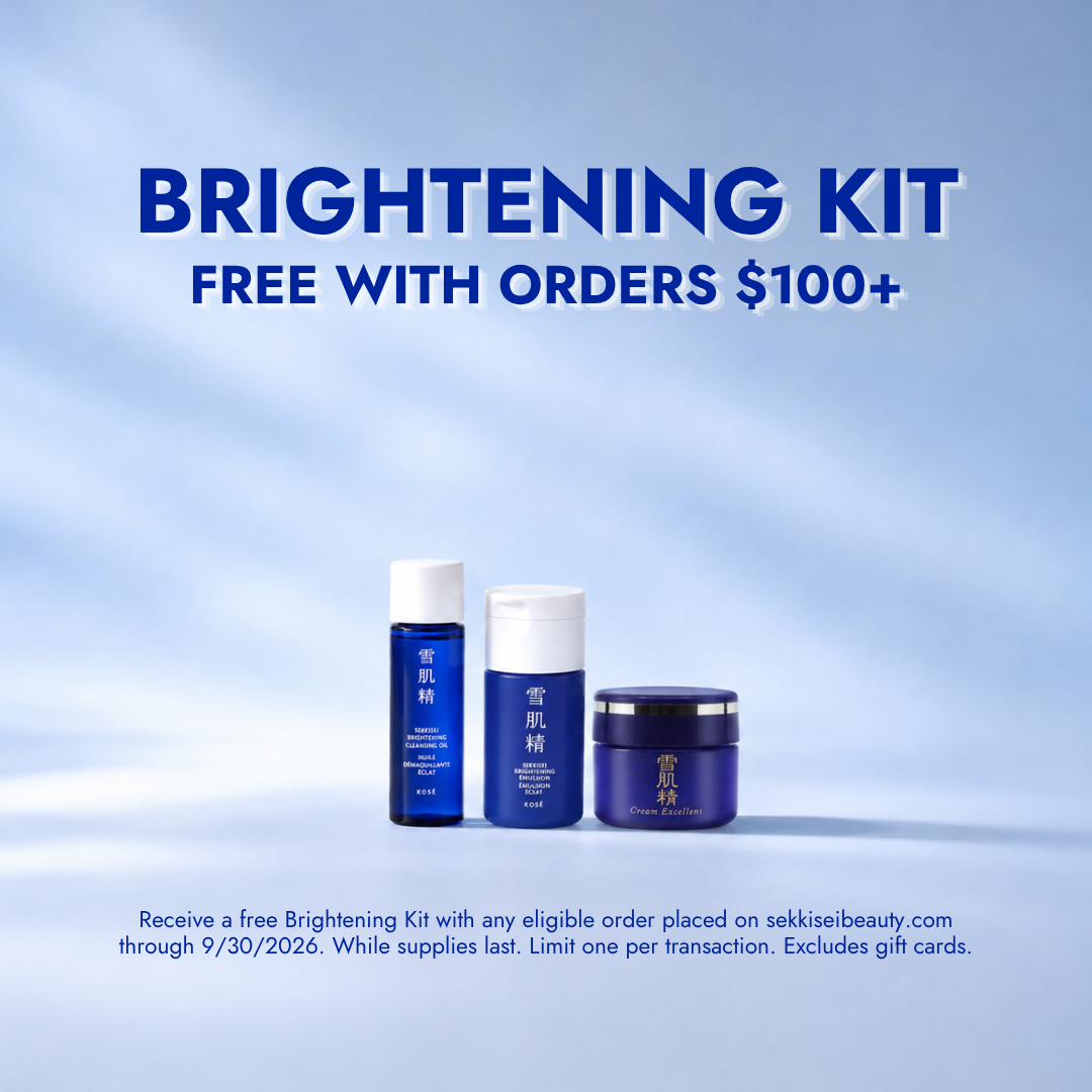 BRIGHTENING KIT FREE WITH ORDERS $100+ / Receive a free Brightening Kit with any eligible order placed on sekkiseibeauty.com through 9/30/2026. While supplies last. Limit one per transaction. Excludes gift cards.