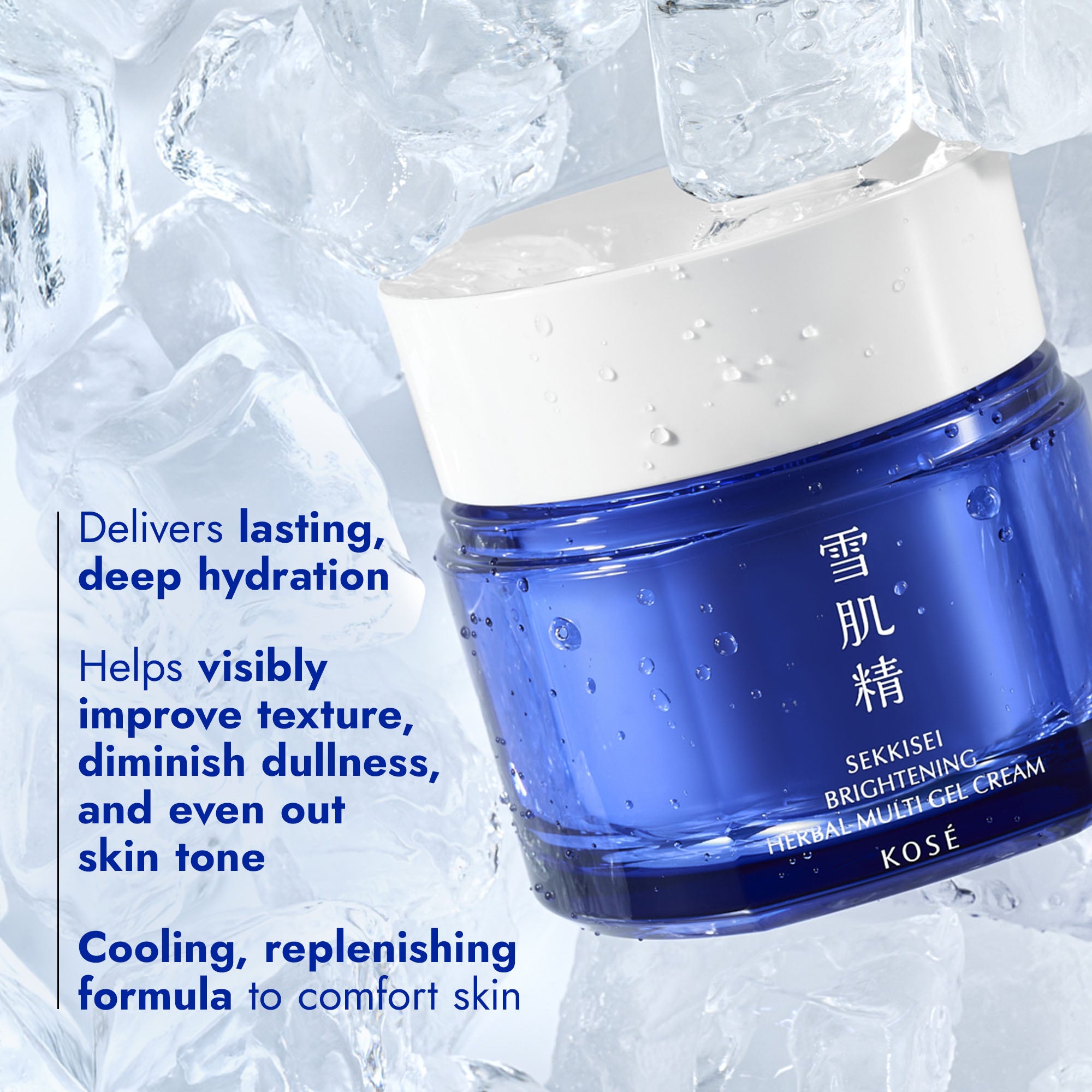 Delivers lasting, deep hydration, Helps visibly improve texture, diminish dullness, and even out skin tone, Cooling, replenishing formula to comfort skin
