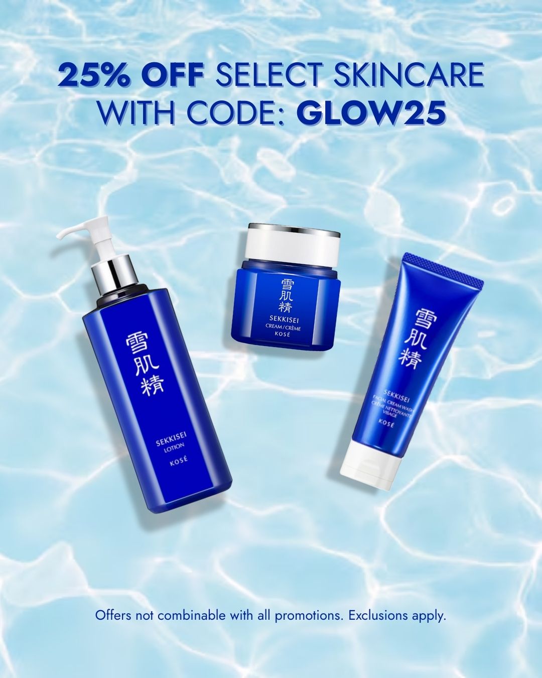 25% off select skincare with code: GLOW25 - Offers not combinable with all promotions. Exclusions apply.