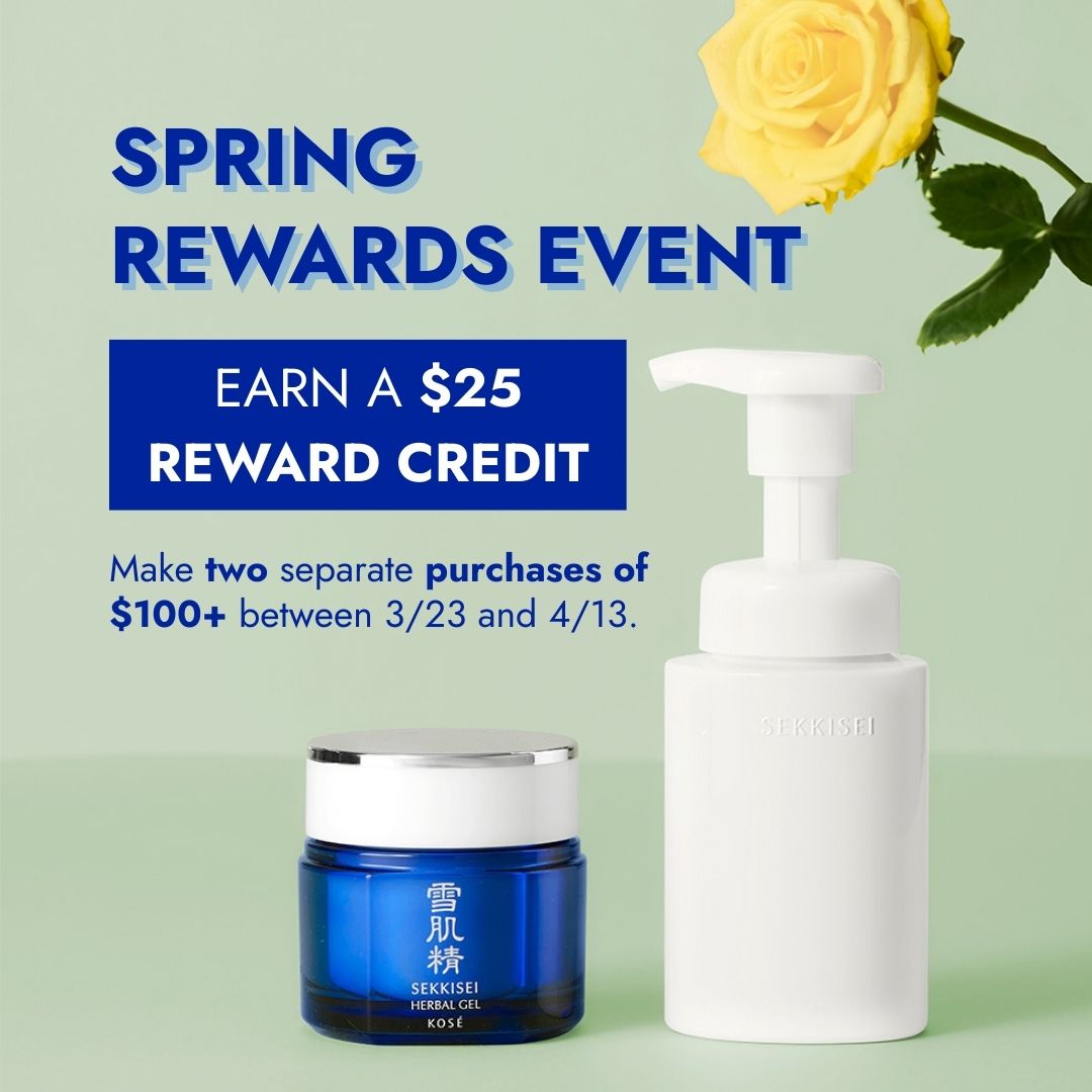 Spring Rewards Event - Earn a $25 Reward Credit - Make two separate purchases of $100+ between 3/23 and 4/13